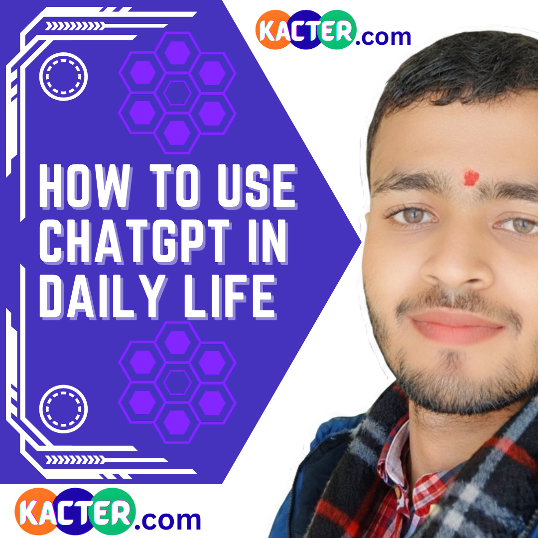 How to Use ChatGPT in Daily Life – 10 Practical Ways to Boost Productivity